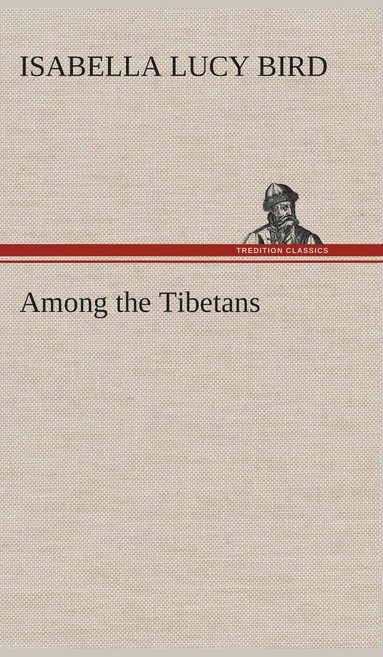 bokomslag Among the Tibetans