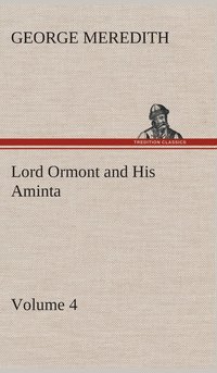 bokomslag Lord Ormont and His Aminta - Volume 4