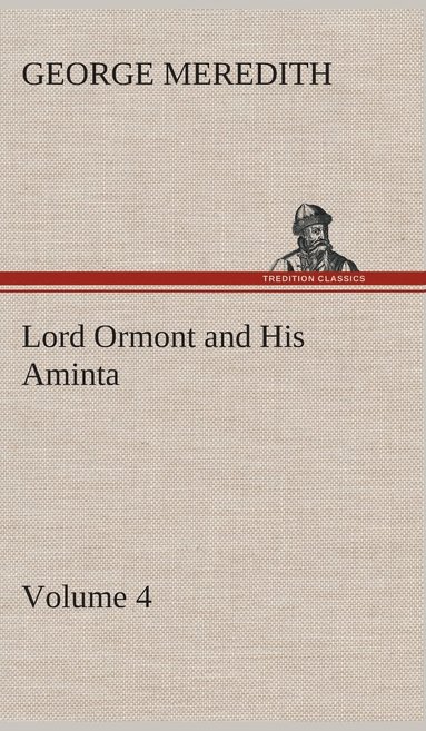 bokomslag Lord Ormont and His Aminta - Volume 4