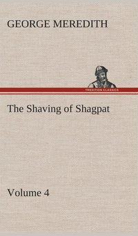 bokomslag Shaving of Shagpat an Arabian entertainment - Volume 4
