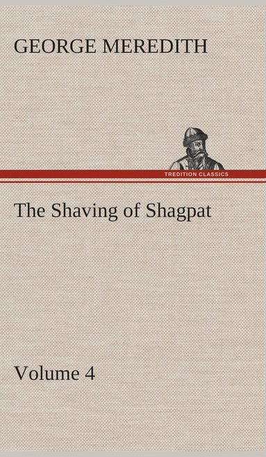 bokomslag Shaving of Shagpat an Arabian entertainment - Volume 4