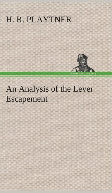 bokomslag An Analysis of the Lever Escapement