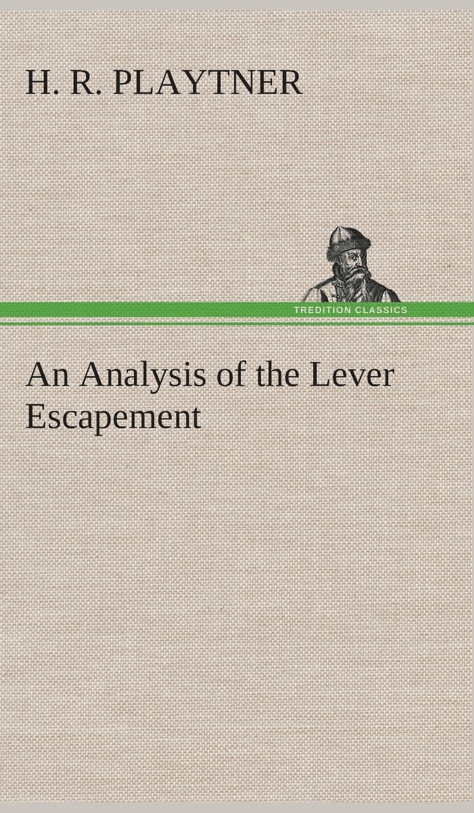 An Analysis of the Lever Escapement 1