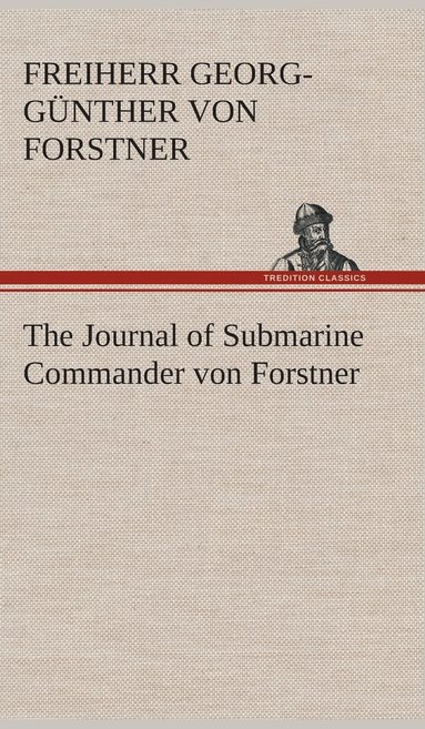 bokomslag The Journal of Submarine Commander von Forstner