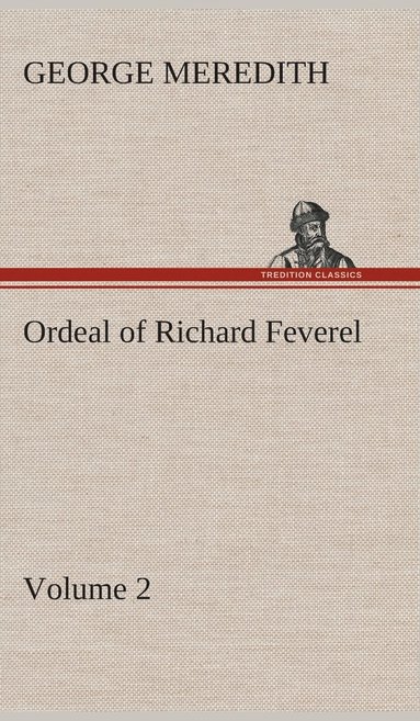 bokomslag Ordeal of Richard Feverel - Volume 2