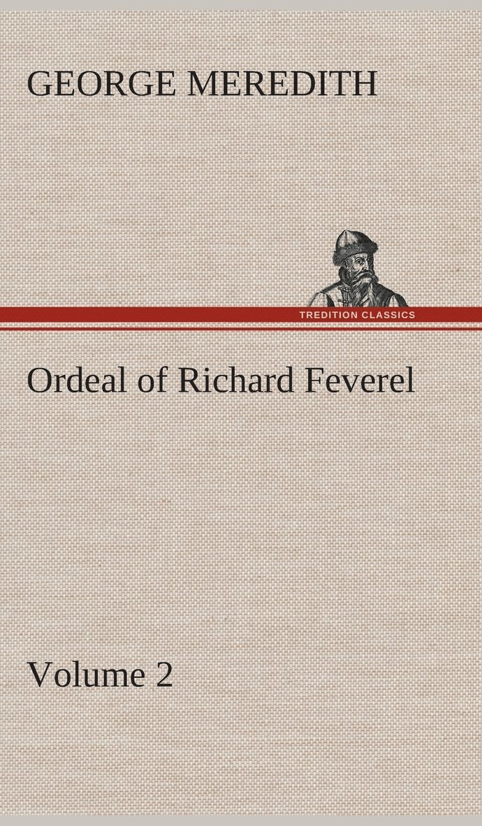 Ordeal of Richard Feverel - Volume 2 1