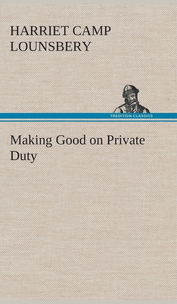 Making Good on Private Duty 1