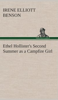 bokomslag Ethel Hollister's Second Summer as a Campfire Girl