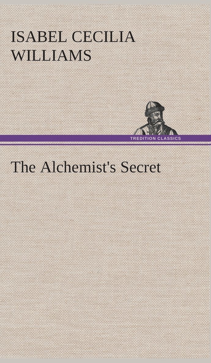 Isabel Cecilia Williams - Alchemist's Secret, Inbunden