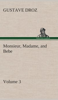 bokomslag Monsieur, Madame, and Bebe - Volume 03