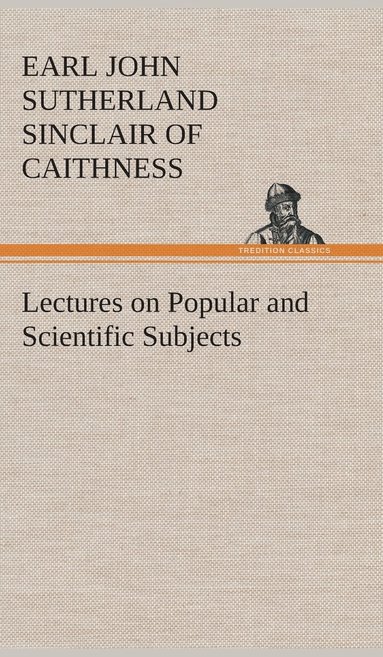 bokomslag Lectures on Popular and Scientific Subjects