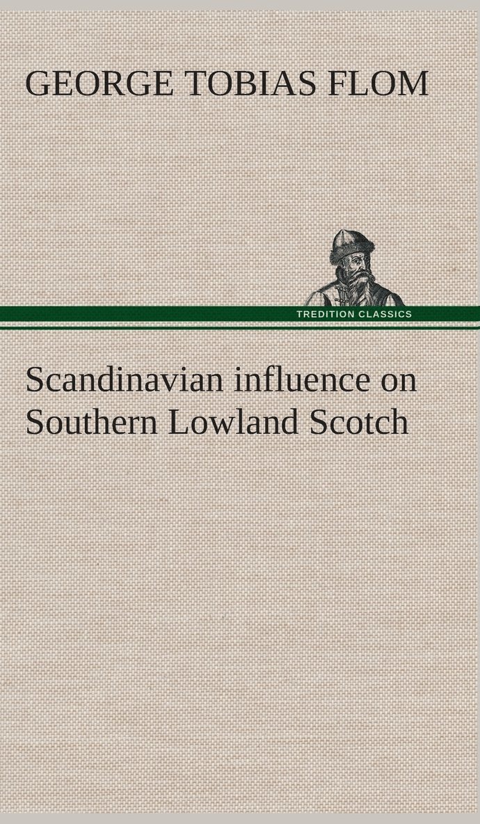 Scandinavian influence on Southern Lowland Scotch 1