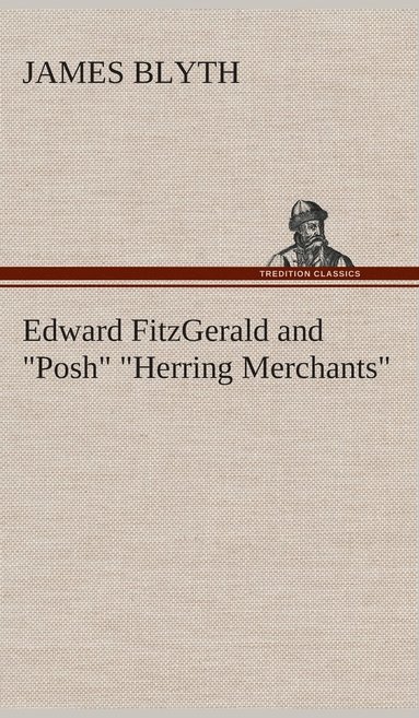 bokomslag Edward FitzGerald and "Posh" "Herring Merchants"