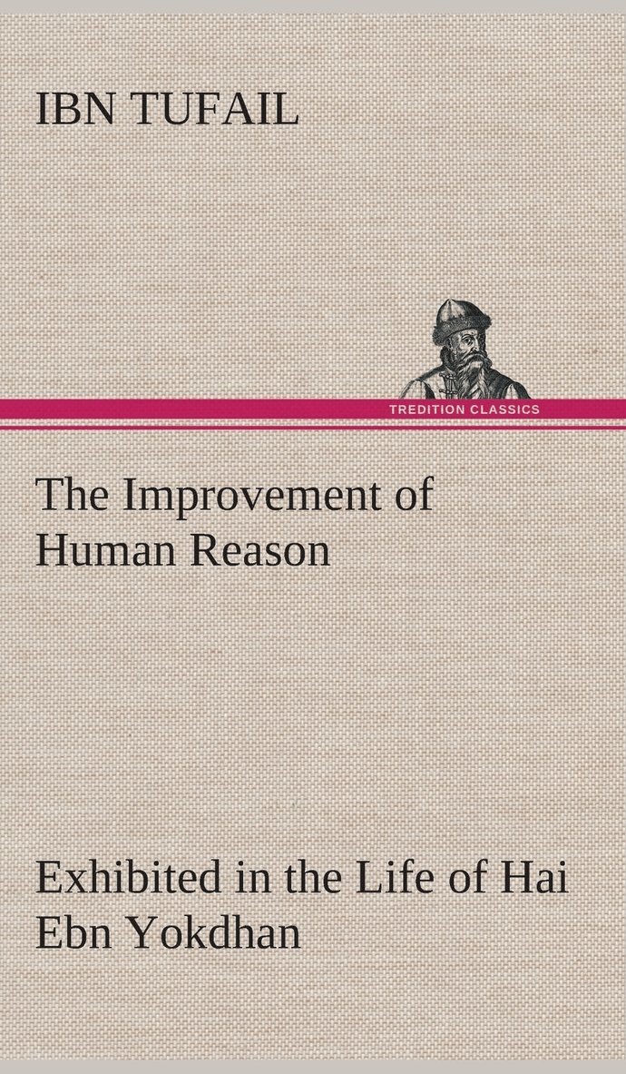 Improvement of Human Reason Exhibited in the Life of Hai Ebn Yokdhan