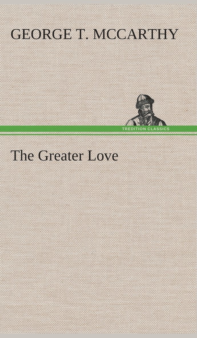 The Greater Love 1