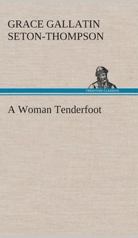 bokomslag A Woman Tenderfoot