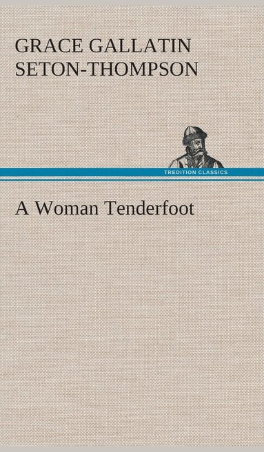 bokomslag A Woman Tenderfoot