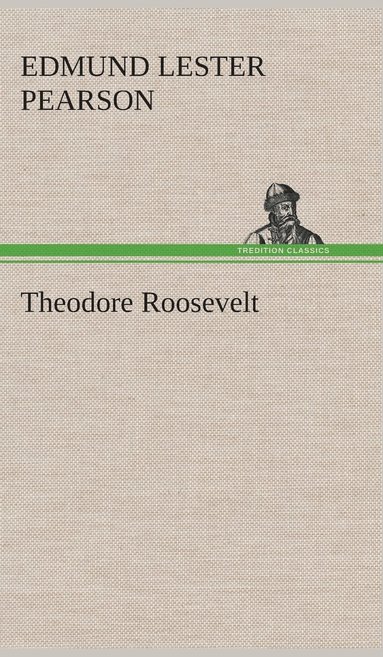 bokomslag Theodore Roosevelt