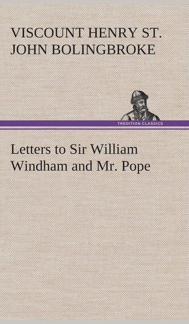 bokomslag Letters to Sir William Windham and Mr. Pope