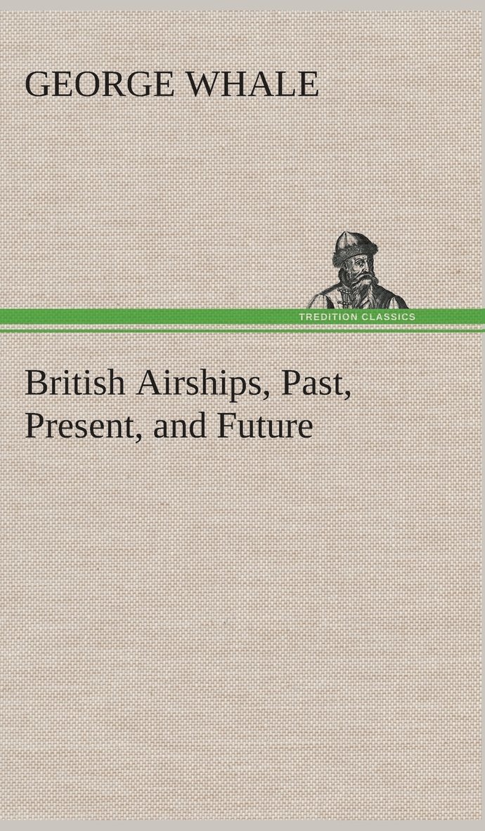 British Airships, Past, Present, and Future 1