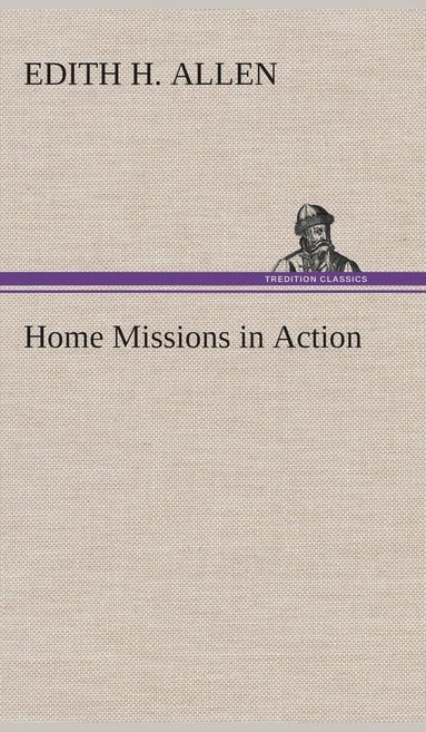 bokomslag Home Missions in Action