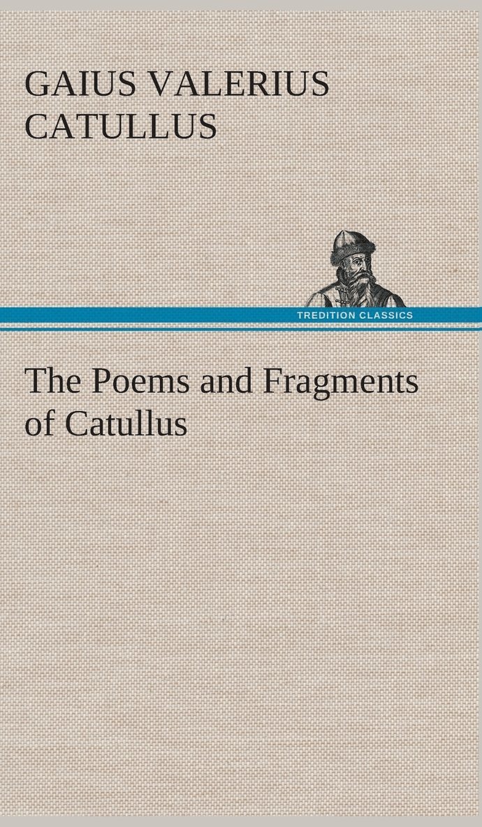 The Poems and Fragments of Catullus 1