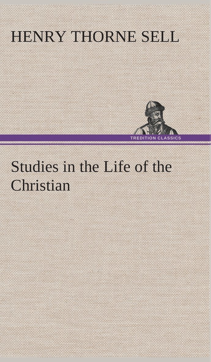 Studies in the Life of the Christian 1