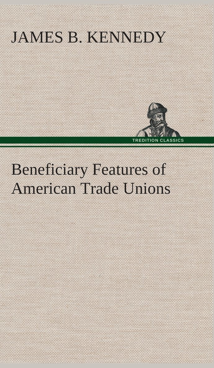 Beneficiary Features of American Trade Unions 1