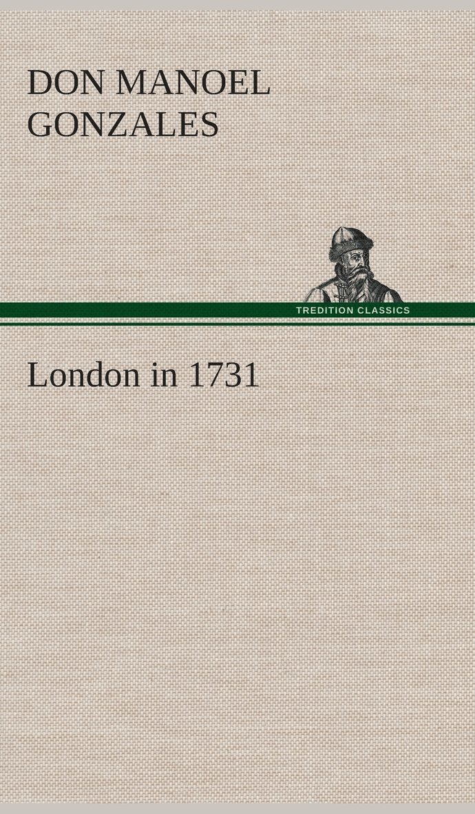 Don Manoel Gonzales - London in 1731, Inbunden
