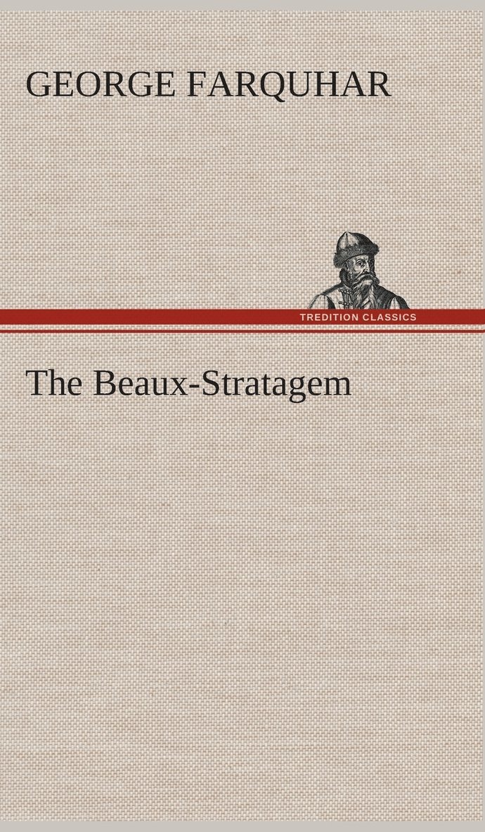 The Beaux-Stratagem 1