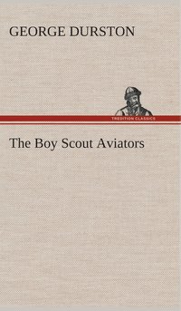 bokomslag The Boy Scout Aviators