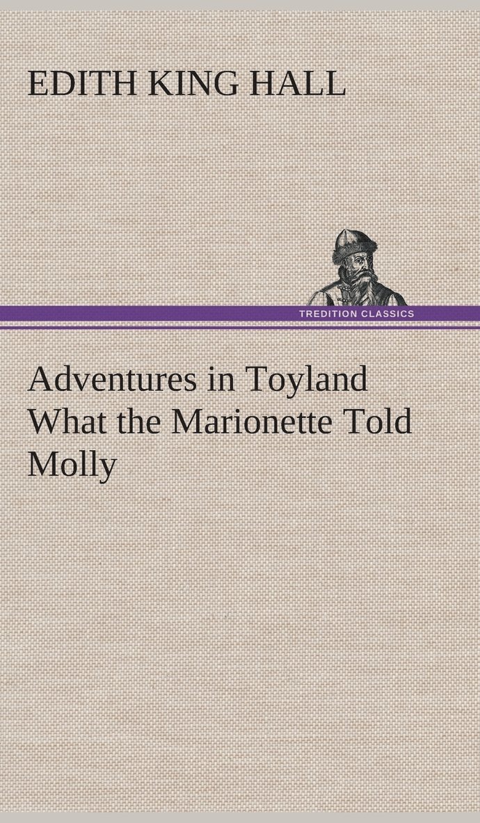 Adventures in Toyland What the Marionette Told Molly 1