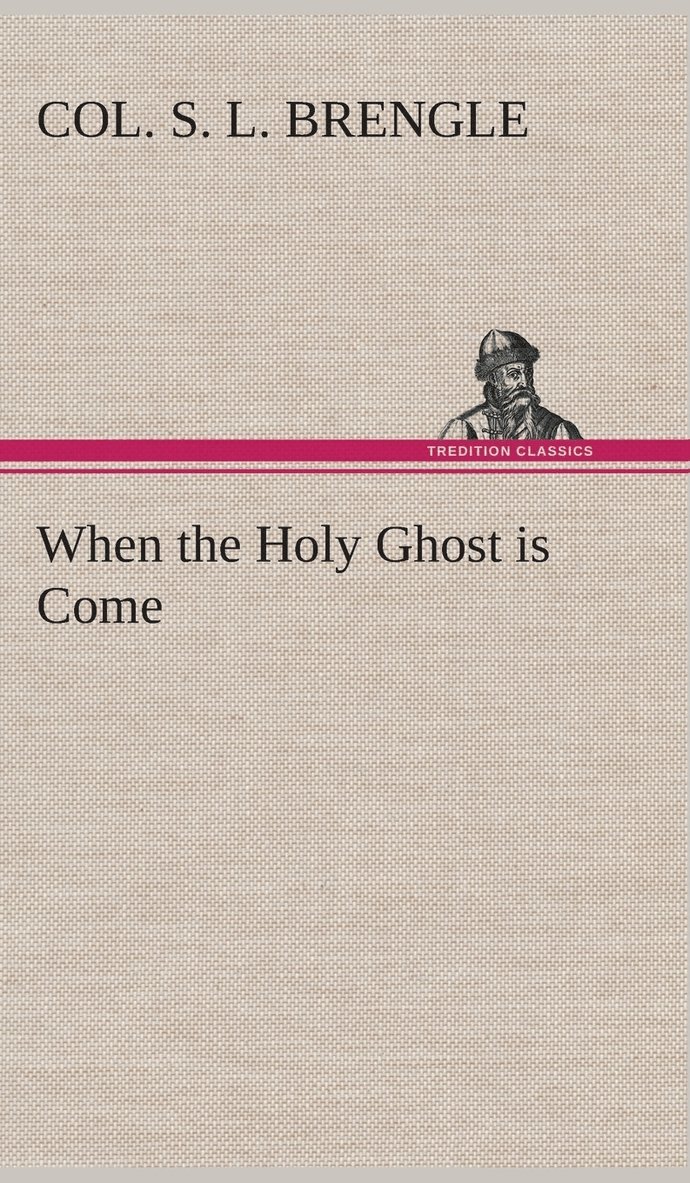 When the Holy Ghost is Come