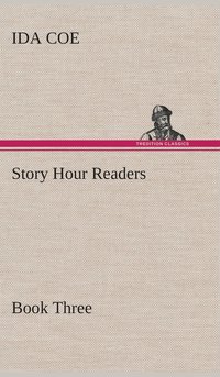 bokomslag Story Hour Readers - Book Three