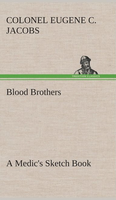 bokomslag Blood Brothers A Medic's Sketch Book