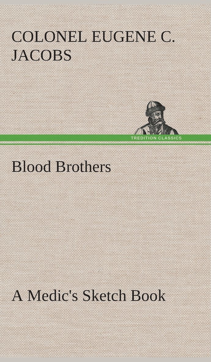 Blood Brothers A Medic's Sketch Book 1