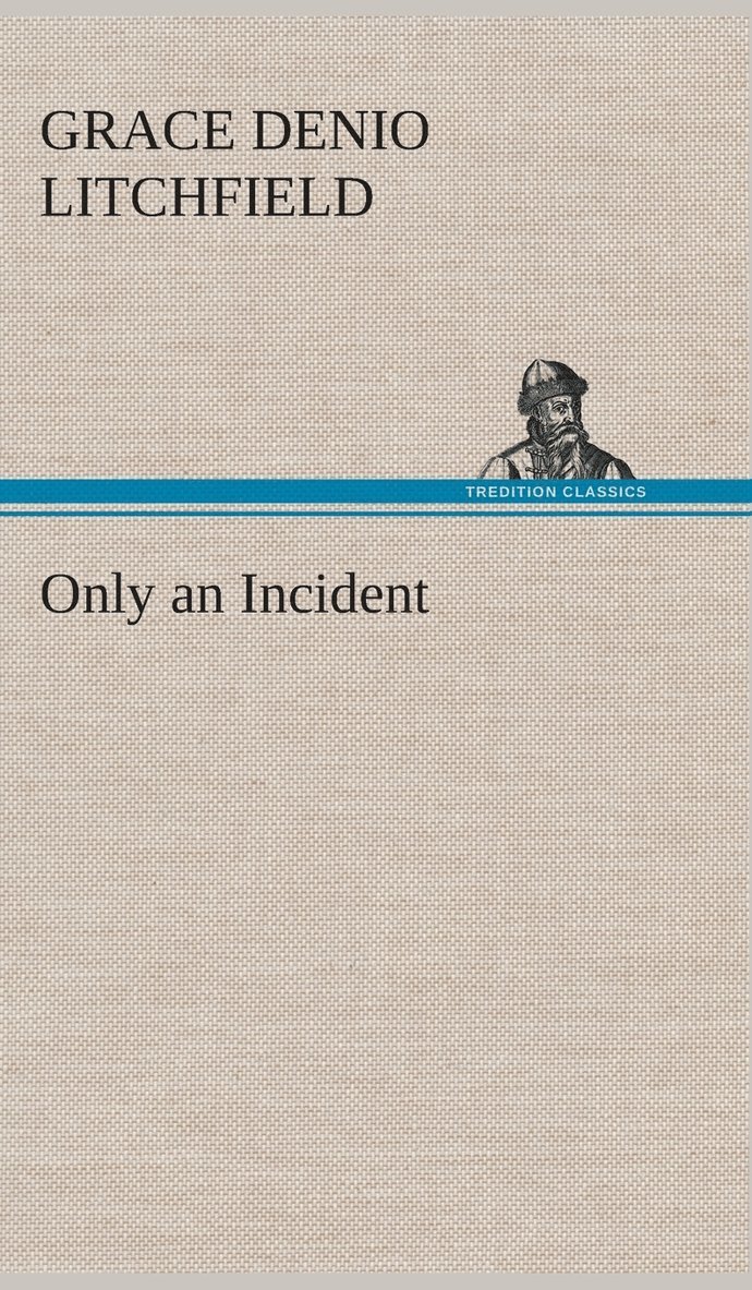 Only an Incident 1