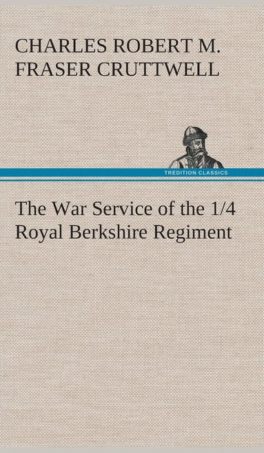 bokomslag War Service of the 1/4 Royal Berkshire Regiment (T. F.)