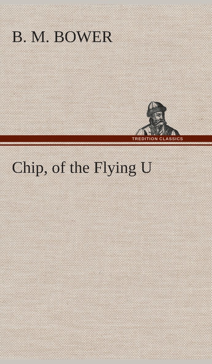 Chip, of the Flying U