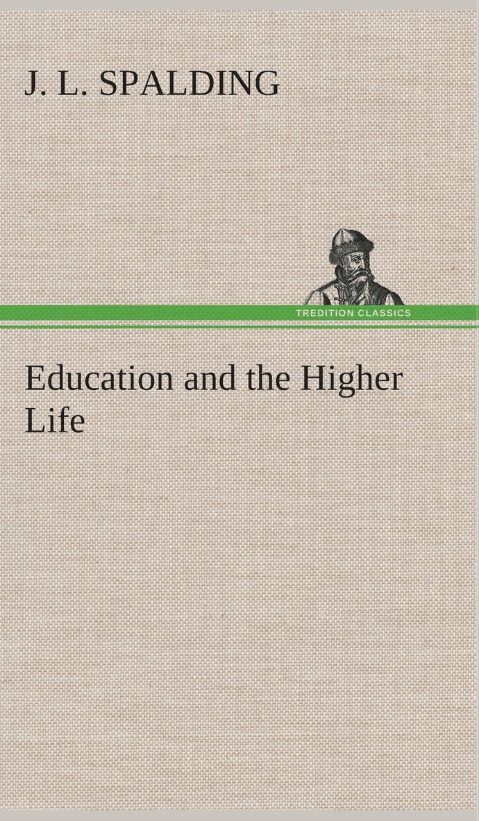 Education and the Higher Life 1