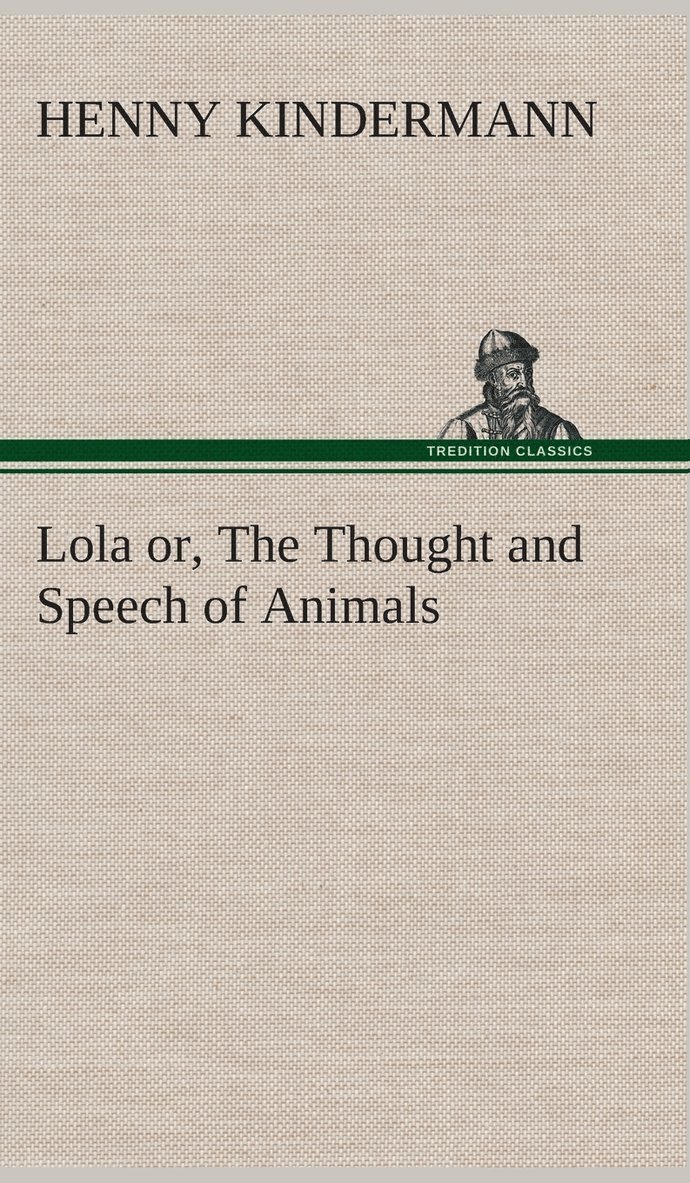 Lola or, The Thought and Speech of Animals 1