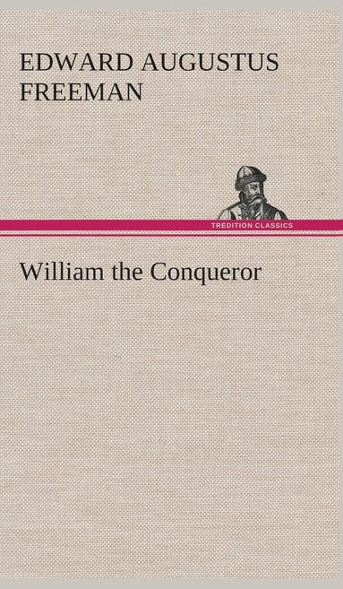 bokomslag William the Conqueror