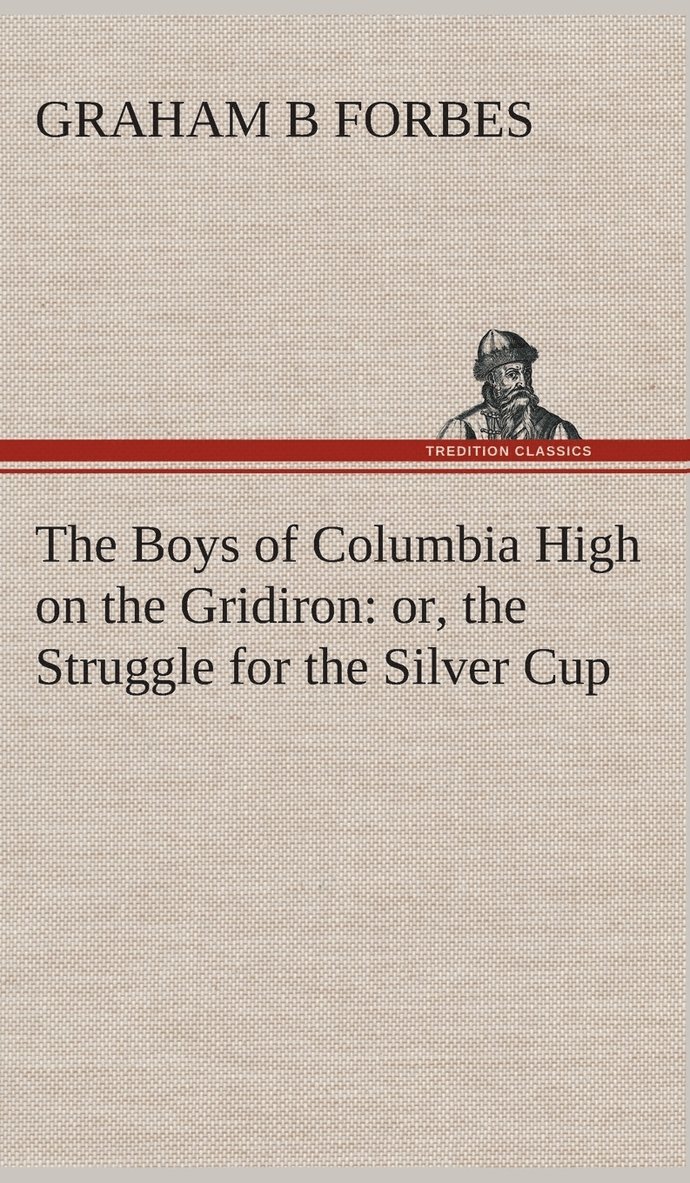 The Boys of Columbia High on the Gridiron 1