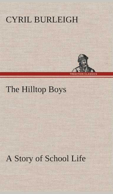 bokomslag Hilltop Boys A Story of School Life