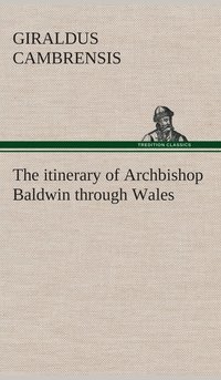 bokomslag itinerary of Archbishop Baldwin through Wales
