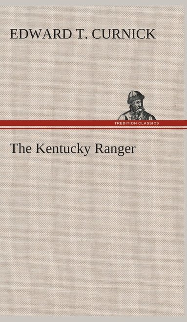 bokomslag The Kentucky Ranger