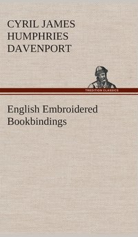 bokomslag English Embroidered Bookbindings