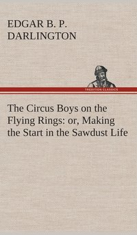 bokomslag The Circus Boys on the Flying Rings