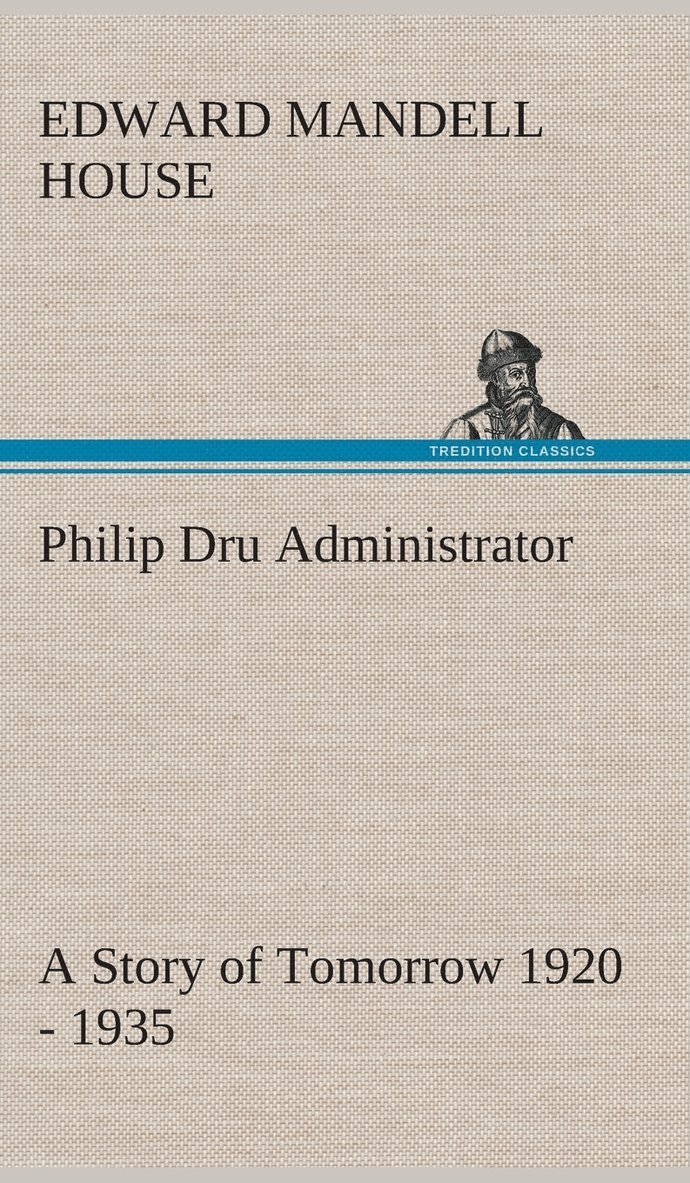 Philip Dru Administrator