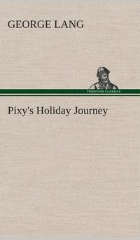 bokomslag Pixy's Holiday Journey